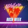 Télécharger gratuitement la musique de Nihilore -  Bush Week