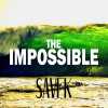 Télécharger gratuitement la musique de Savfk -  The Impossible